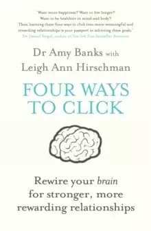 Image of Four Ways to Click : Rewire Your Brain for Stronger, More Rewarding Relationships