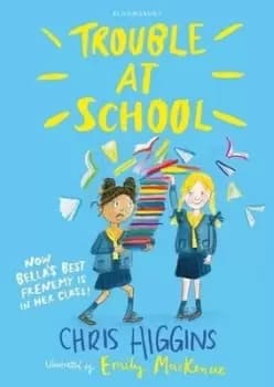 Image of Trouble at school by Chris Higgins