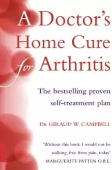 Image of A Doctor's Home Cure For Arthritis : The Bestselling, Proven Self Treatment Plan