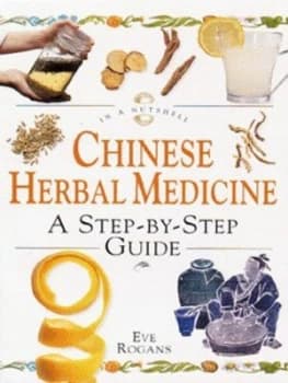Image of Chinese Herbal Medicine by Eve Rogans Hardback