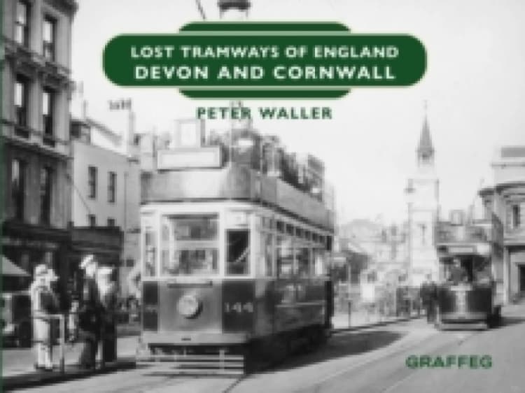 Image of Lost Tramways of England: Devon and Cornwall Hardback