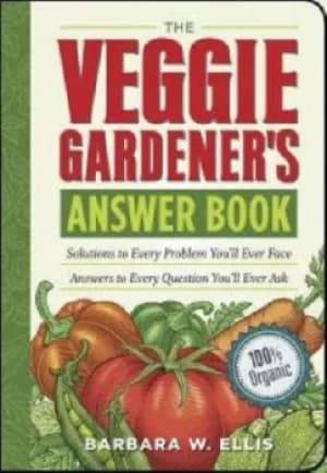 Image of The veggie gardeners answer book by Barbara W. Ellis