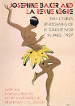 Image of Josephine Baker and La Revue Ngre by Paul Colin and Henry Louis Gates and Karen C. C Dalton Book