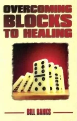 Image of Overcoming Blocks to Healing by Bill Banks