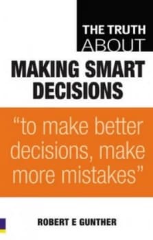 Image of The Truth about Making Smart Decisions by Robert E. Gunther Book