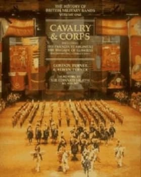 Image of Cavalry and Corps by Gordon Turner and Alwyn Turner Book