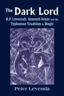 Image of Dark Lord : H.P. Lovecraft, Kenneth Grant and the Typhonian Tradition in Magic