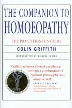 Image of The Companion to Homoeopathy by Colin Griffith Hardback