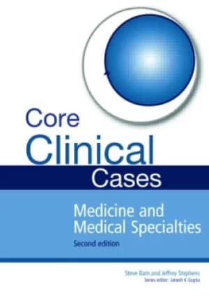 Image of Core Clinical Cases in Medicine and Medical SpecialtiesA problem-solving approach