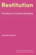 Image of Restitution : The Return of Cultural Artefacts