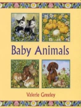 Image of Baby Animals by Valerie Greeley Hardback