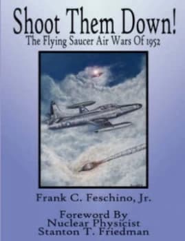 Image of Shoot Them Down - the Flying Saucer Air Wars of 1952 by Frank Feschino Paperback