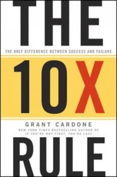 Image of The 10x Rule by Grant Cardone Hardback