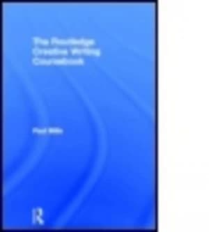 Image of The Routledge Creative Writing Coursebook by Paul Mills Hardback