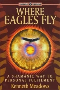 Image of Where Eagles Fly by Kenneth Meadows Paperback