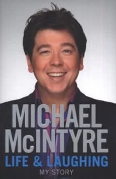 Image of Life and Laughing by Michael Mcintyre Hardback