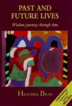 Image of Past and Future Lives by Heather Bray Paperback