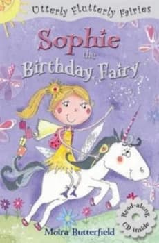 Image of Sophie the Birthday Fairy by Moira Butterfield and Liz Pope and Kate Pope Paperback