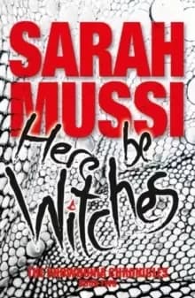 Image of Here be Witches : The Snowdonia Chronicles: Book Two