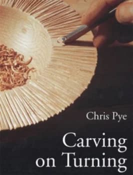 Image of Carving on Turning by Chris Pye Paperback
