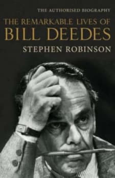 Image of The Remarkable Lives of Bill Deedes by Stephen Robinson Hardback