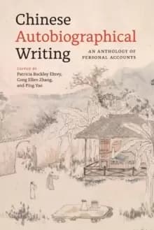 Image of Chinese Autobiographical Writing : An Anthology of Personal Accounts