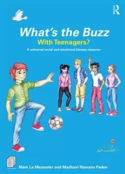 Image of Whats the Buzz with Teenagers?A universal social and emotional literacy resource