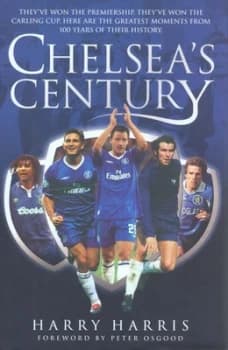 Image of Chelseas Century by Harry Harris Hardback