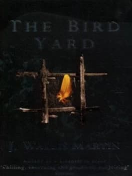 Image of The Bird Yard by J Wallis Martin Paperback