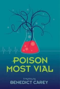 Image of Poison Most Vial by Benedict Carey Hardback
