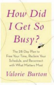 Image of How Did I Get so Busy by Valorie Burton Paperback