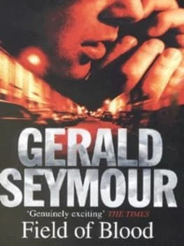 Image of Field of Blood by Gerald Seymour Paperback