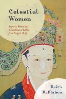 Image of Celestial Women : Imperial Wives and Concubines in China from Song to Qing
