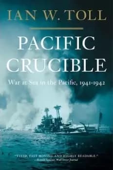 Image of Pacific Crucible by Ian W. Toll