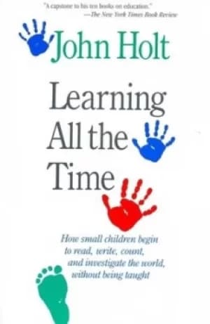 Image of Learning all the time by John Holt
