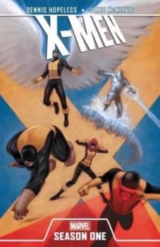 Image of X-Men. Season One by Dennis Hopeless Hardback