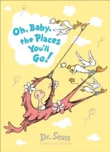 Image of Oh, Baby, The Places You'll Go!