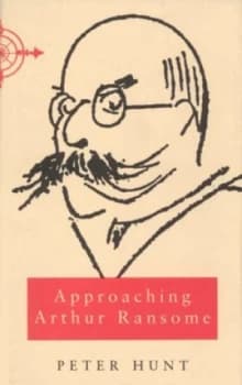 Image of Approaching Arthur Ransome by Peter Hunt Hardback