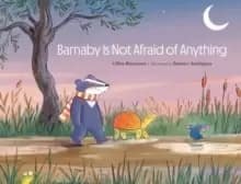 Image of Barnaby Is Not Afraid of Anything
