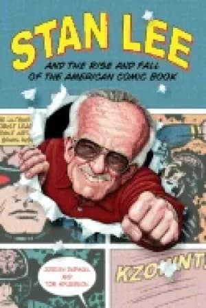 Image of stan lee and the rise and fall of the american comic book