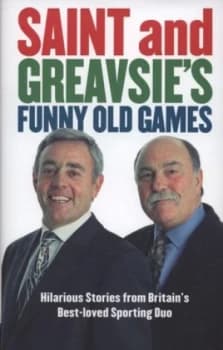 Image of Saint and Greavsies Funny Old Games by Jimmy Greaves Hardback