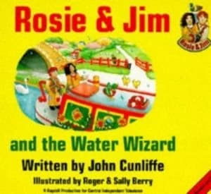 Image of Rosie and Jim and the Water Wizard by John Cunliffe and Roger Berry and Sally Berry Hardback