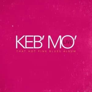 Image of Keb Mo Live That Hot Pink Blues Album by Keb' Mo' CD Album