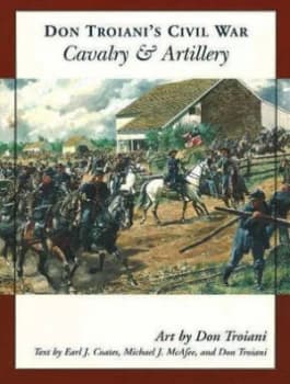 Image of Don Troianis Civil War Cavalry and Artillery by Don Troiani Paperback