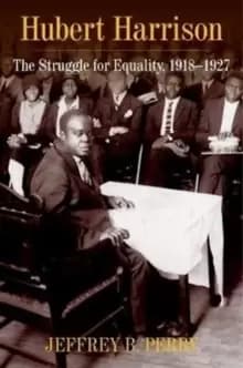 Image of Hubert Harrison : The Struggle for Equality, 1918-1927
