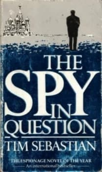 Image of The Spy in Question by Tim Sebastian Paperback