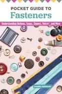 Image of pocket guide to fasteners understanding buttons snaps zippers velcro and mo