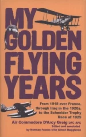 Image of My golden flying years by D'Arcy Greig