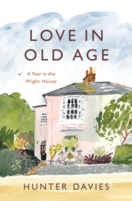 Image of Love in Old Age : My Year in the Wight House Paperback / softback