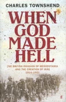 Image of When God Made Hell by Charles Townshend Hardback